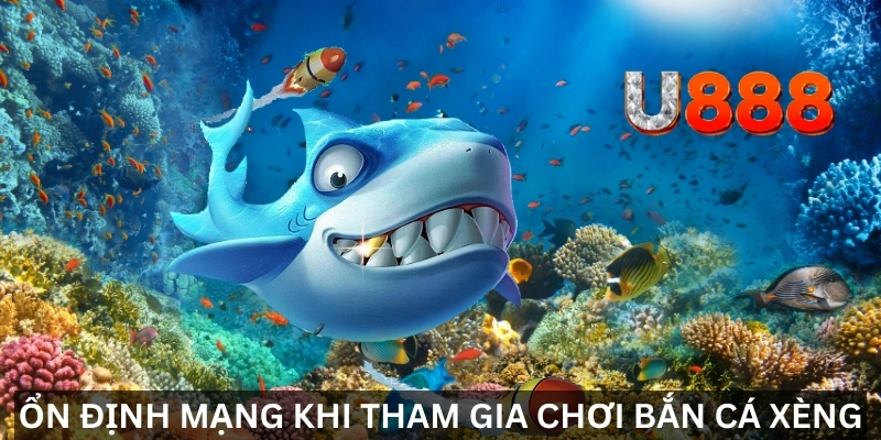 Lưu ý đảm bảo kết nội mạng ổn định khi bắn cá xèng